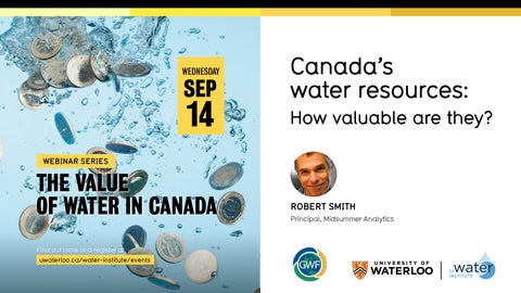 Canada’s water resources: How valuable are they?