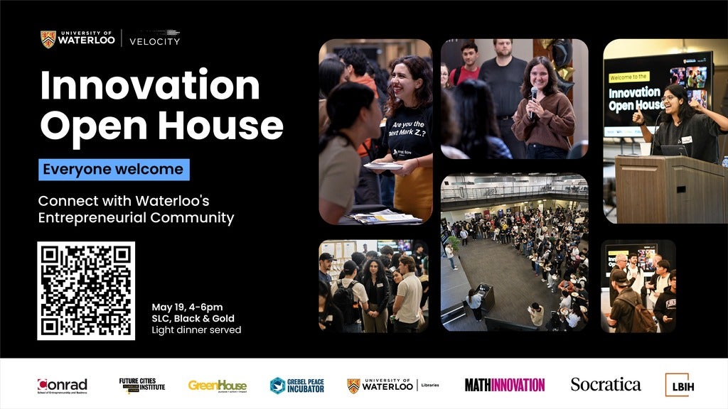 Innovation open house. Welcome everyone: connect with Waterloo's entrepreneurial community
