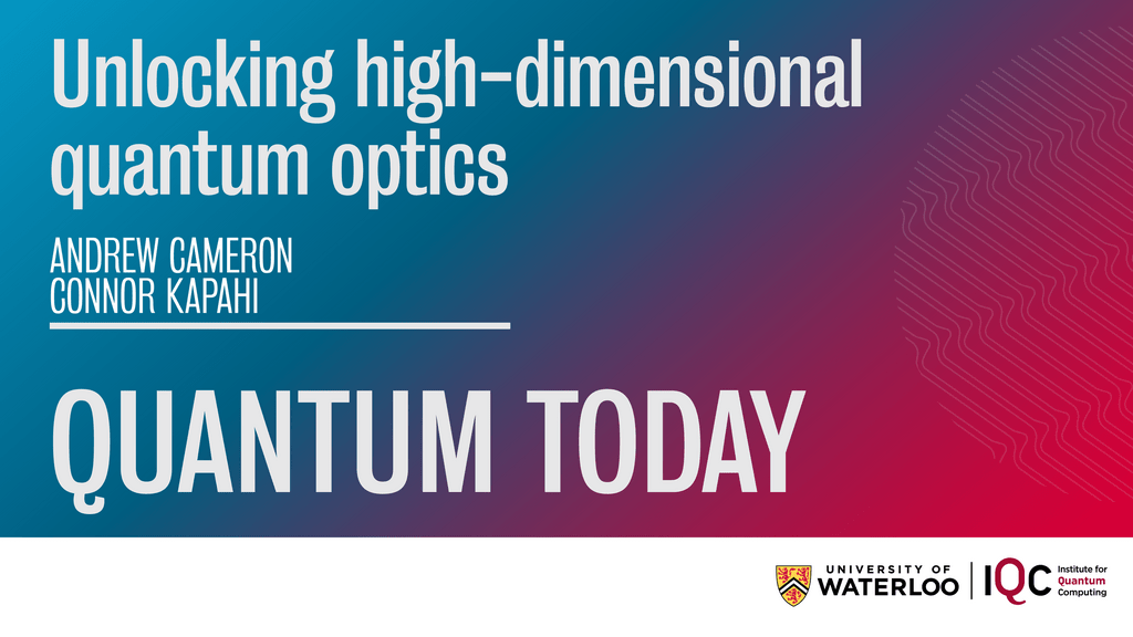Quantum Today: Unlocking high-dimensional quantum optics