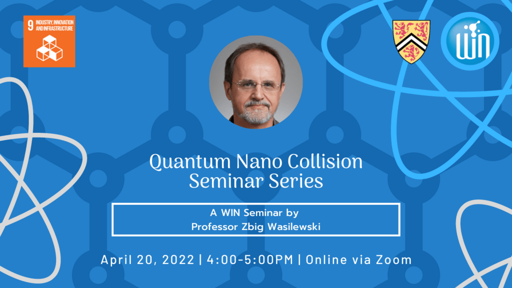 Quantum Nano Collision Seminar Series: Professor Zbig Wasilewski