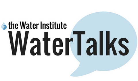 Graphic that says "The Water Institute: WaterTalks"