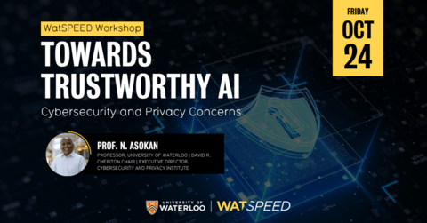 Watspeed workshop towards trustworthy AI. Cybersecurity and privacy concerns