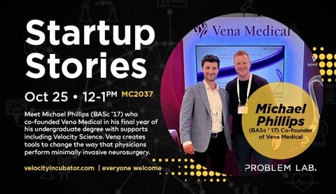 Start up stories in white text featuring the Vena Medical team, Michael Phillips (BASc ’17) and Phillip Cooper (BASc ’17)