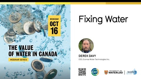 Fixing Water The value of water in Canada - Ceo Derek Davy