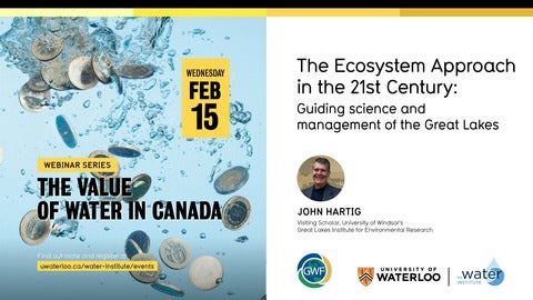 The value of water in Canada event banner featuring John Hartig