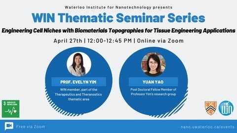 WIN Thematic Seminar: Professor Evelyn Yim & Yuan Yao