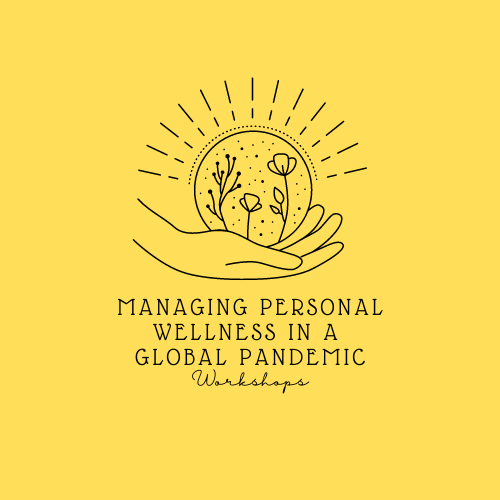 "Managing Personal Wellness in a Global Pandemic."
