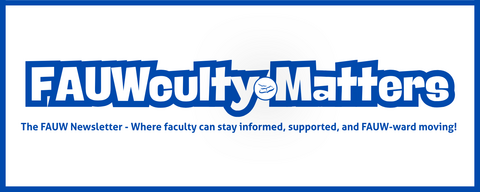 FAUW Newsletter - FAUWculty Matters