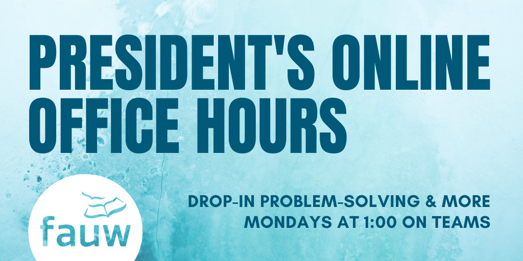 President's online office hours. Drop-in problem-solving and more. Mondays at 1:00 on Teams.