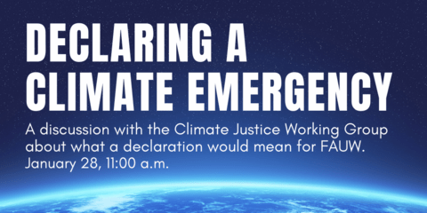 A discussion with the Climate Justice Working Group about what a declaration would mean for FAUW.