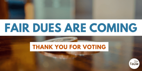 fair dues are coming. thank you for voting.