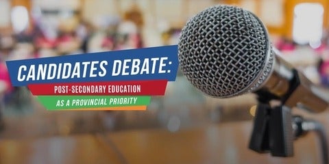 Candidates Debate: Post-Secondary Education as a Provincial Priority