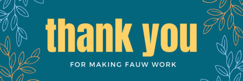 Thank you for making FAUW work.