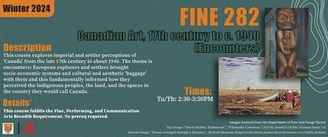 Advertisement for FINE 282: Canadian Art, 17th century to c. 1940 (Encounters), that links to a website with the banner text. Banner is  decorated with an Emily Carr painting of a totem pole figure holding a smaller figure to its chest and a William Hind painting of a settler encampment on the prairies.