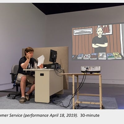 Patrick Allaby's exhibition Customer Service (performance April 18, 2019).  30-minutes