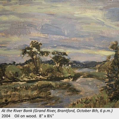 Artwork by Scott Anderson. At the River Bank (Grand River, Brantford, October 8th, 6 p.m.). 2004. Oil on wood. 8" x 8½"