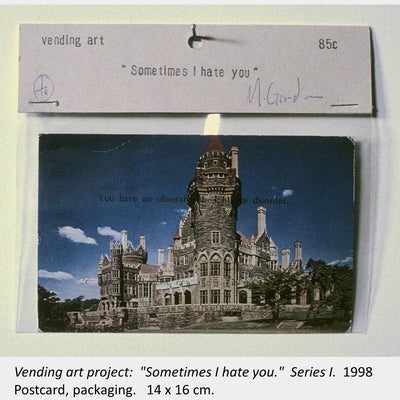 Artwork by Melissa Gordon. Vending art project: "Sometimes I hate you." Series I. 1998. Postcard, packaging. 14 x 16 cm.