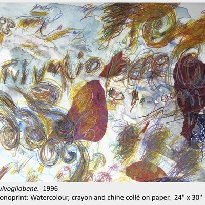 Artwork by Franco Orlandi. Tivivogliobene. 1996. Monoprint: Watercolour, crayon and chine collé on paper. 24" x 30"