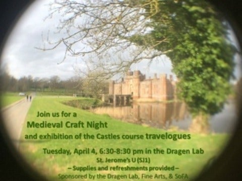 Poster showing castle with mote, text reads Join us for a Medieval Craft Night and exhibition of the Castles course travelogues