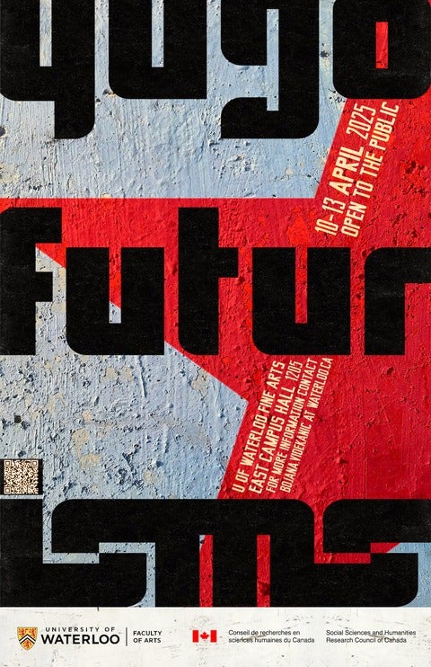 Poster for Yugofuturisms conference April 10-13.  All text information in event listing.  Black graphic text "Yugofuturisms" over red star.