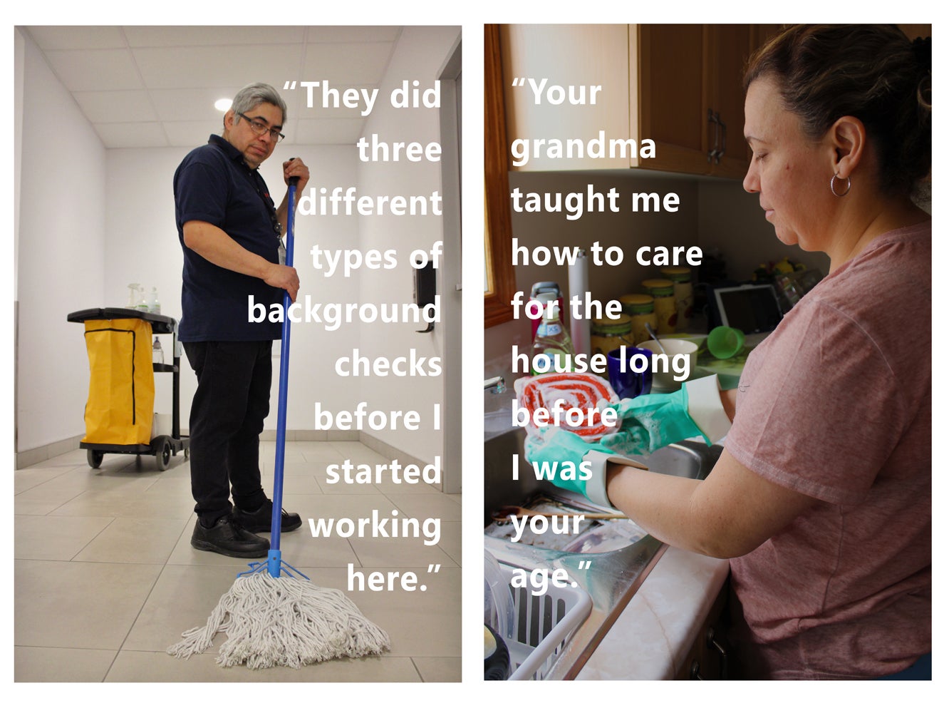 On left person mops the floor in a hallway, on right person washes dishes at a kitchen sink. Over each photo is person's quote.