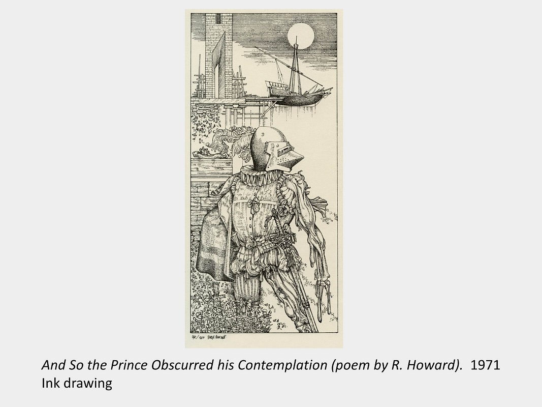 Artwork by Virgil Burnett; And So the Prince Obscurred his Contemplation (poem by R. Howard); 1971; Ink drawing