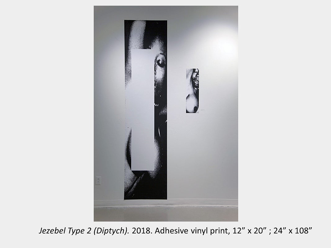 Artwork by Karice Mitchell -  Jezebel Type 2 (Diptych). 2018. Adhesive vinyl print, 12” x 20” ; 24” x 108”