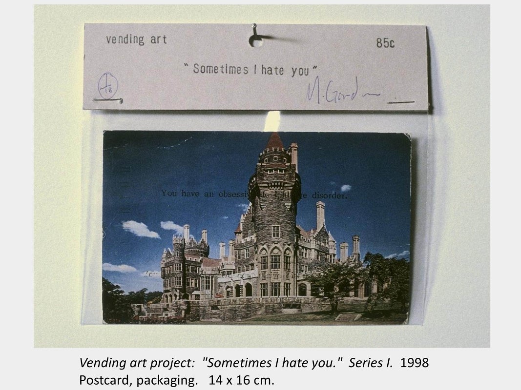 Artwork by Melissa Gordon. Vending art project: "Sometimes I hate you." Series I. 1998. Postcard, packaging. 14 x 16 cm.