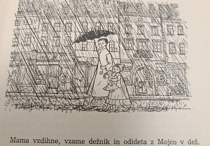 Book illustration line drawing of a woman and child walking past buildings in the rain. Text "Mama vzdihne, vzame devnik in odideta z Mojco v dez"