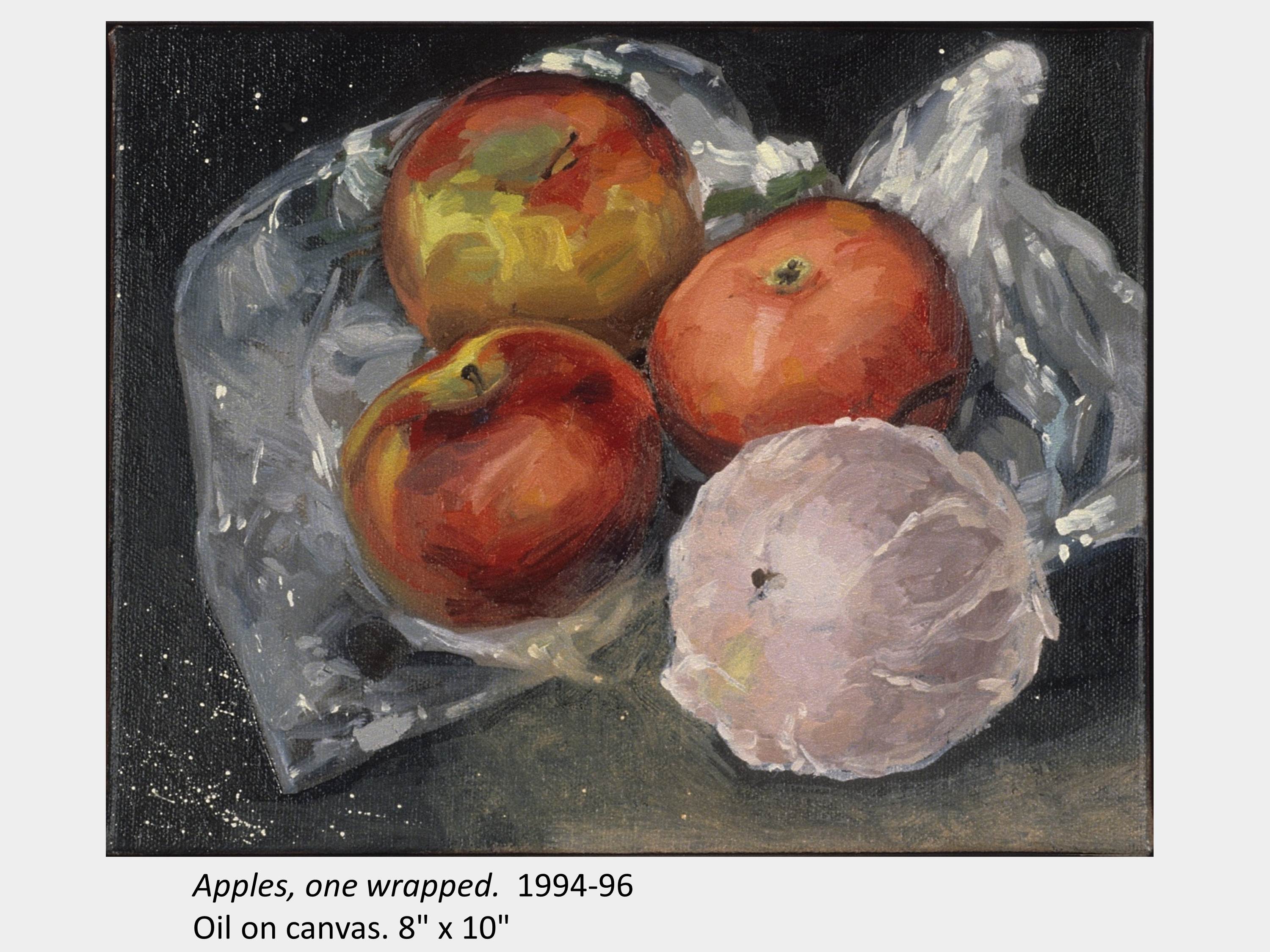Artwork by Joanna Strong. Apples, one wrapped. 1994-96. Oil on canvas. 8" x 10"