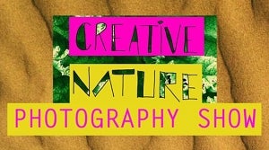 Creative Nature photography show