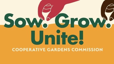 Cooperative Gardens Commision banner Sow. Grow. Unite!
