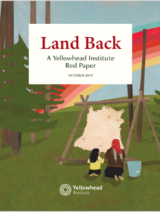 Land Back: A Yellowhead Institute Red Paper report cover page