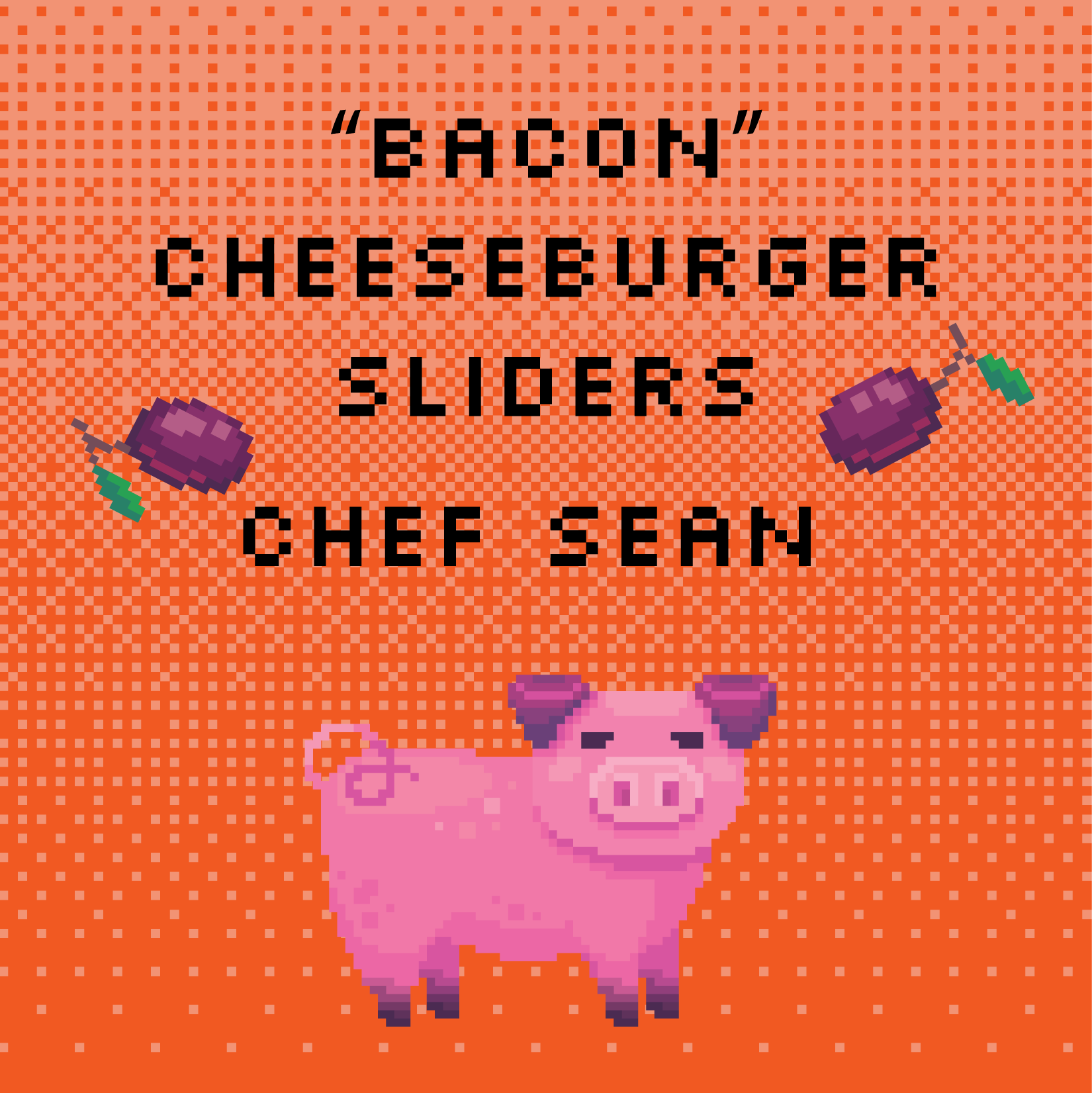 "bacon" cheeseburger sliders by chef Sean