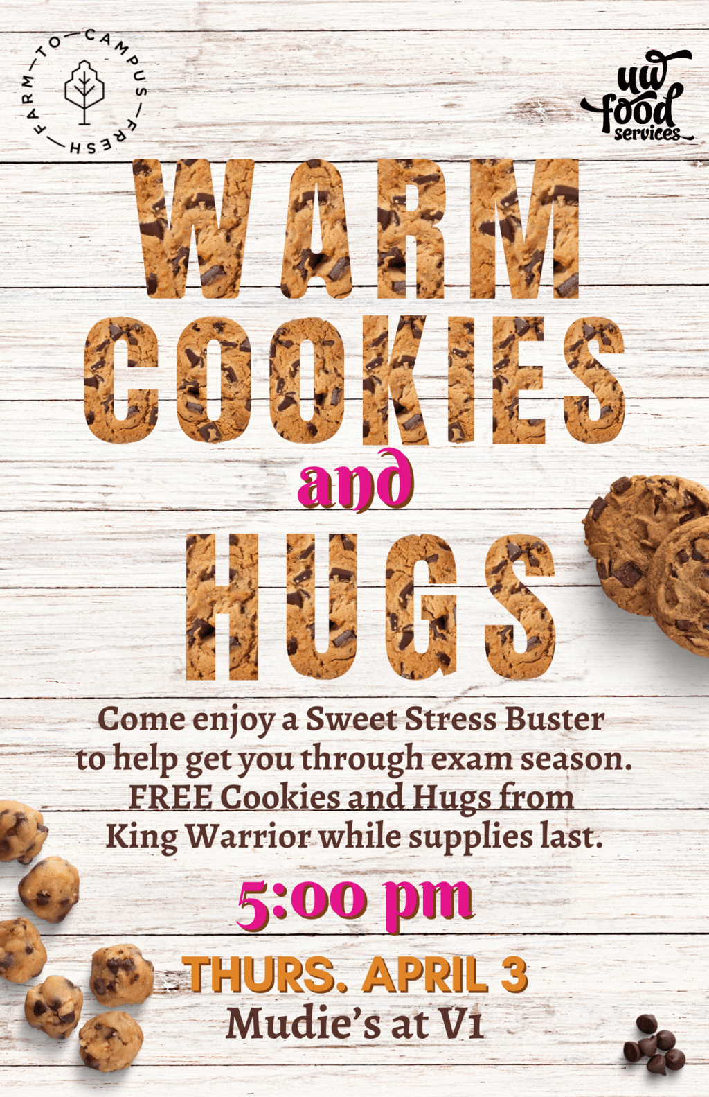 Warm Cookies & Hugs is an exam stress-buster event for students living in residence at V1 and is our way that UW Food Services shows our appreciation to students by giving out free, freshly baked cookies and hugs or high-fives from the large and cuddly UW mascot, King Warrior!  Enjoy our cookies while supplies last from 5:00PM to 7:00PM on Thursday, April 3rd!