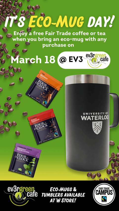 It's Eco Mug Day! Enjoy a free Fairtrade coffee or tea with any purchase when you bring a reusable eco-mug on Tuesday, March 18.