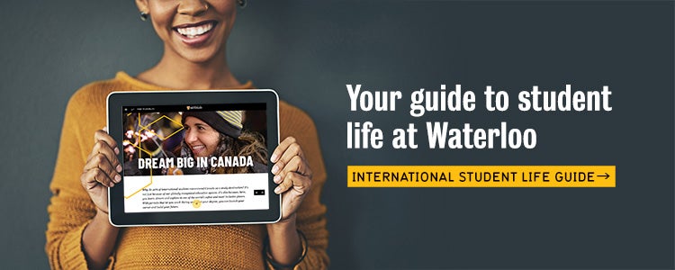 Your guide to student lif at Waterloo. Student holding tablet with guide displayed on screen.