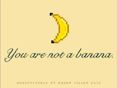 Screenshot of the "You Are Not a Banana" start screen.