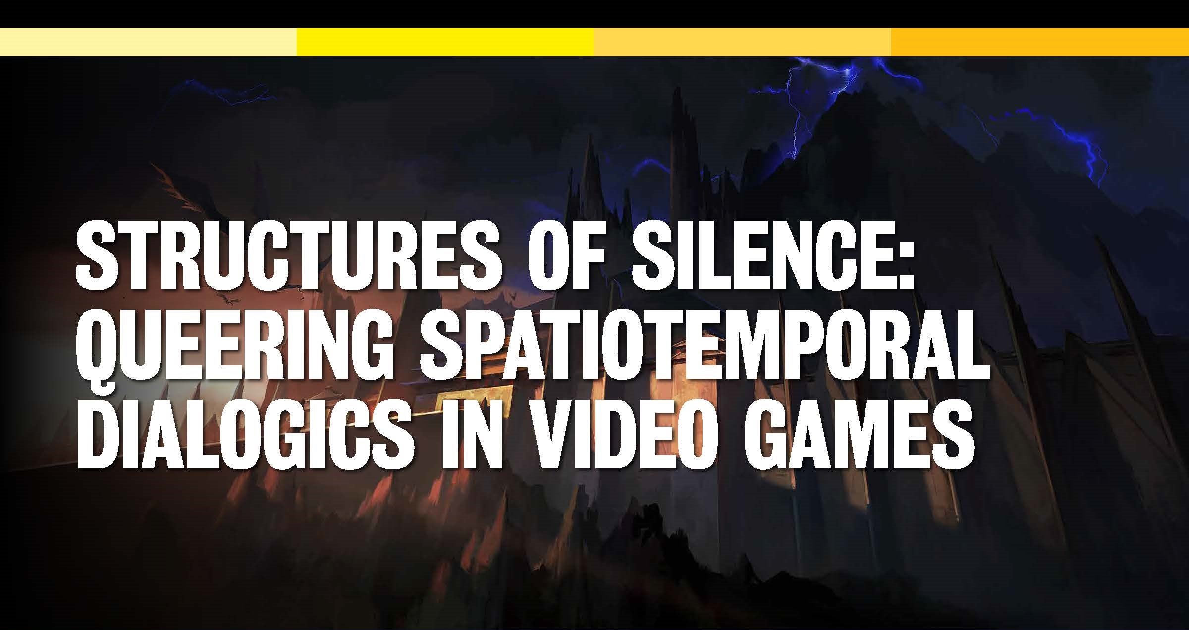 Structures of Silence: Queering Spatiotemporal Dialogics in Video Games poster title with fantasy castle background
