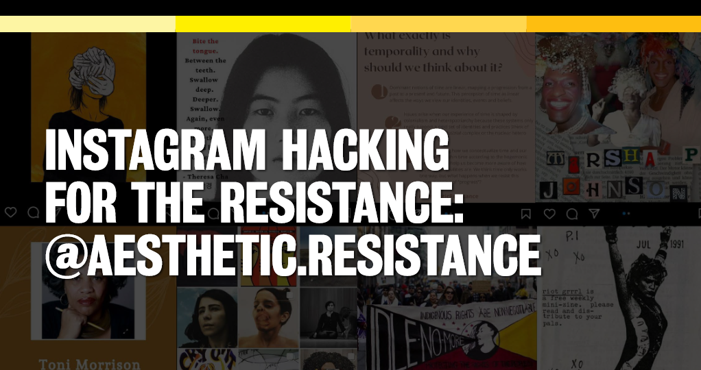 Instagram Hacking for the Resistance: @Aesthetic.Resistance Banner
