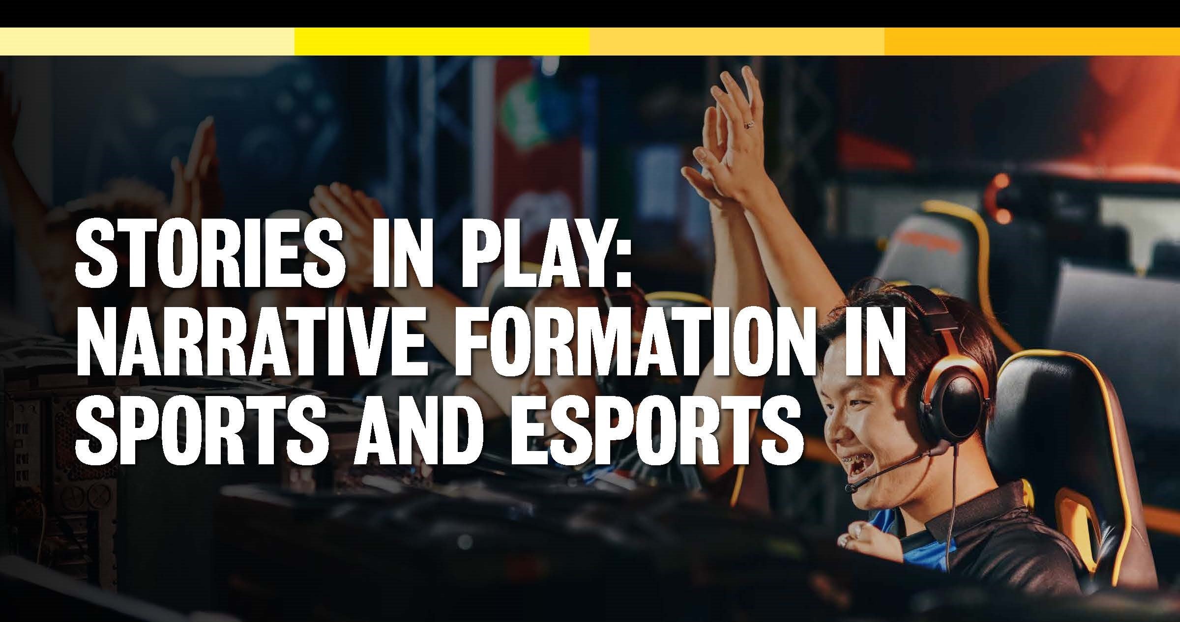 Stories in Narrative Formation in Sports and Esports poster title with two gamers high-fiving in the background