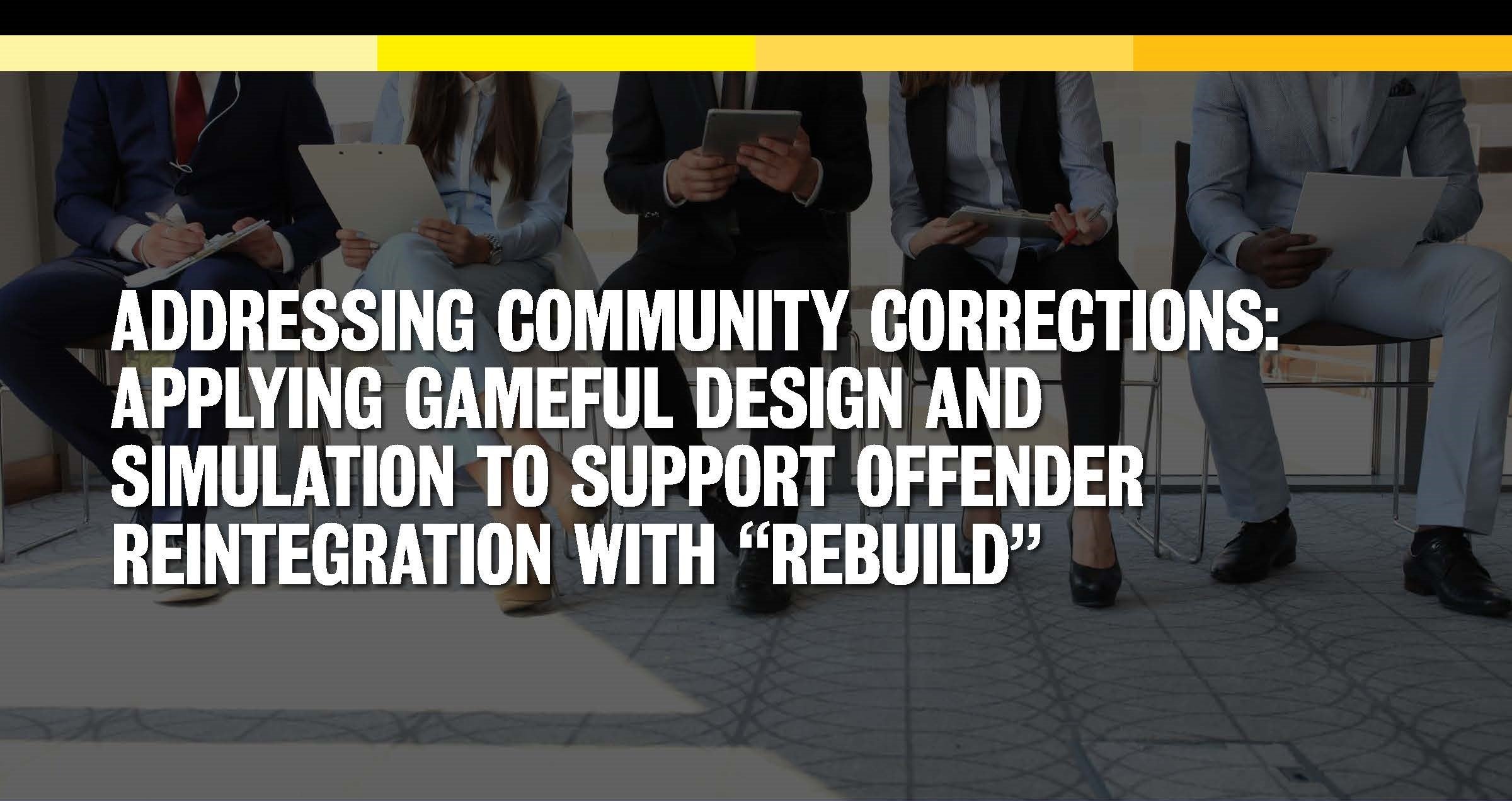 Addressing Community Corrections: Applying Gameful Design and Simulation to Support Offender Reintegration with "Rebuild"; people sitting in a row