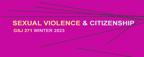 purple background with grey lines and text " Sexual Violence and Citizenship: GSJ 271 Winter 2023"
