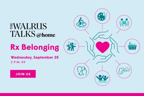 Presentation slide for "The Walrus Talks @Home: Rx Belonging" event, featuring icons representing community and activities related to belonging.