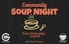Community Soup Night, 19+ Grad student ID required.