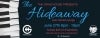 Hideaway Jazz dinner lounge, June 27th 6pm to 10pm. Tickets $25 on Eventbrite. Includes dinner and entertainment.