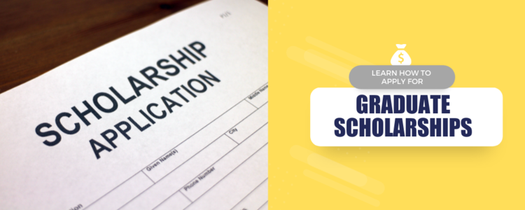 Learn how to apply for graduate scholarships