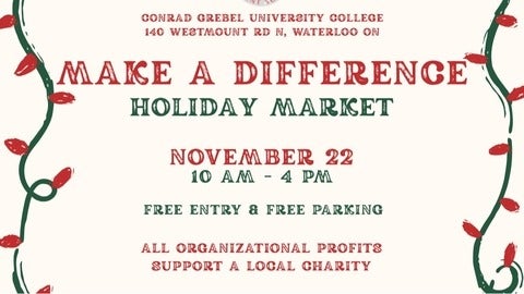 Make a Difference Holiday Market November 22nd 10AM-4PM Free Entry & Free Parking All Organizational Profits Support a Local Charity
