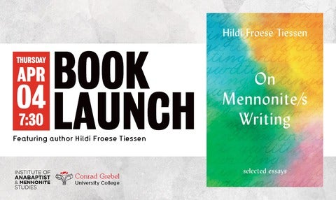 An invitation to the book launch of On Mennonite/s Writing
