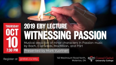2019 Eby Lecture - Witnessing Passion